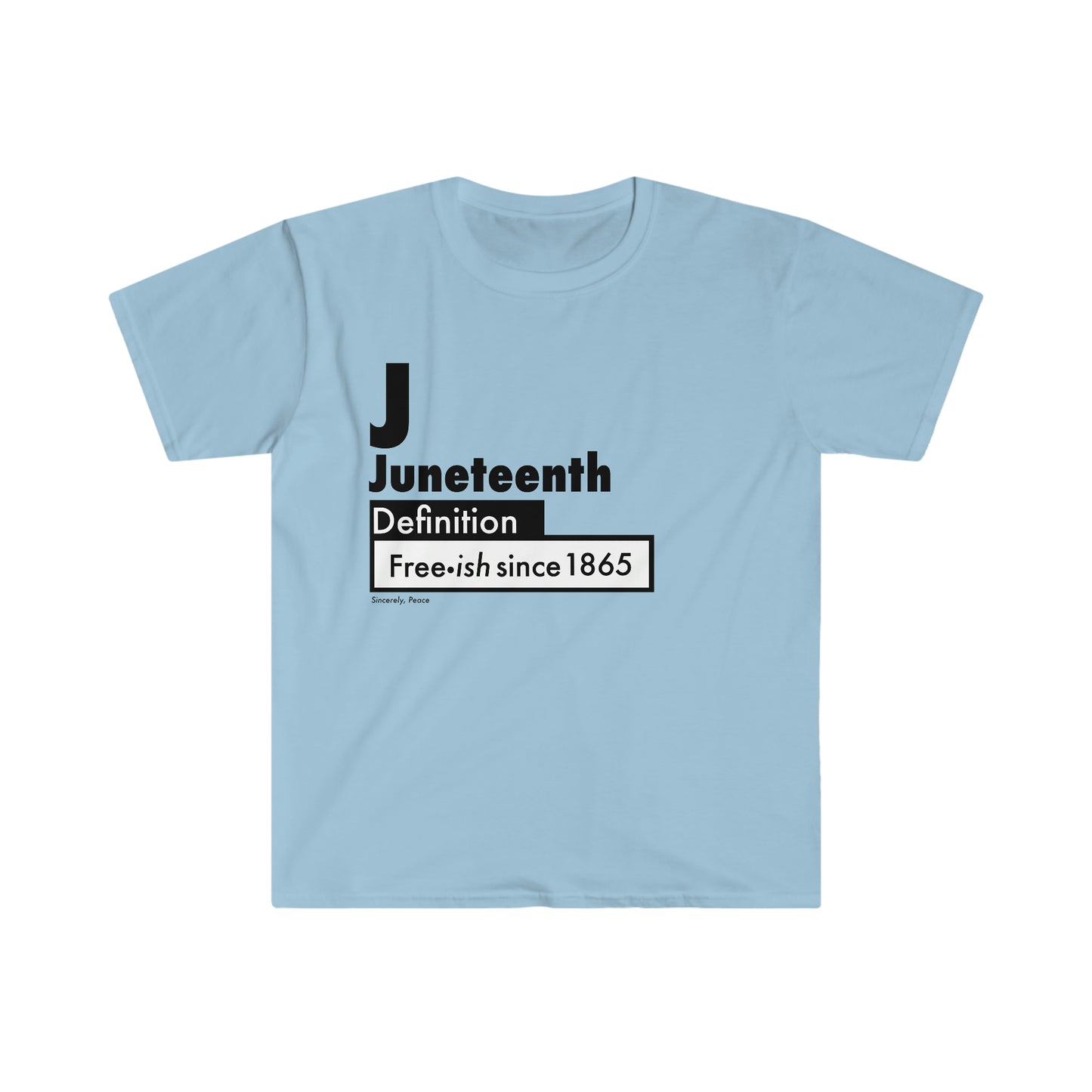 Juneteenth Definition Freeish since 1865 Unisex Softstyle T-Shirt