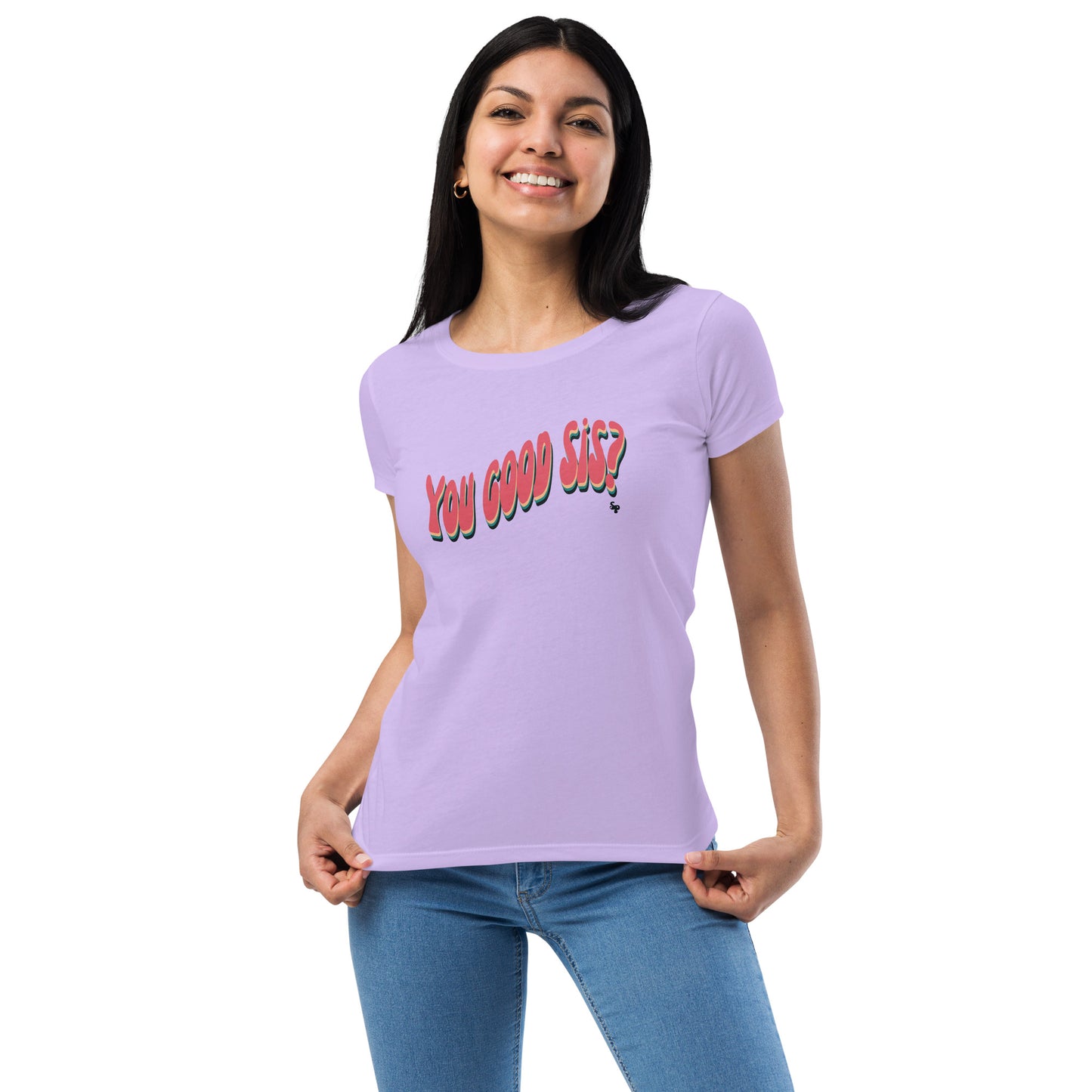 You Good Sis Sincerely Peace Women’s fitted t-shirt