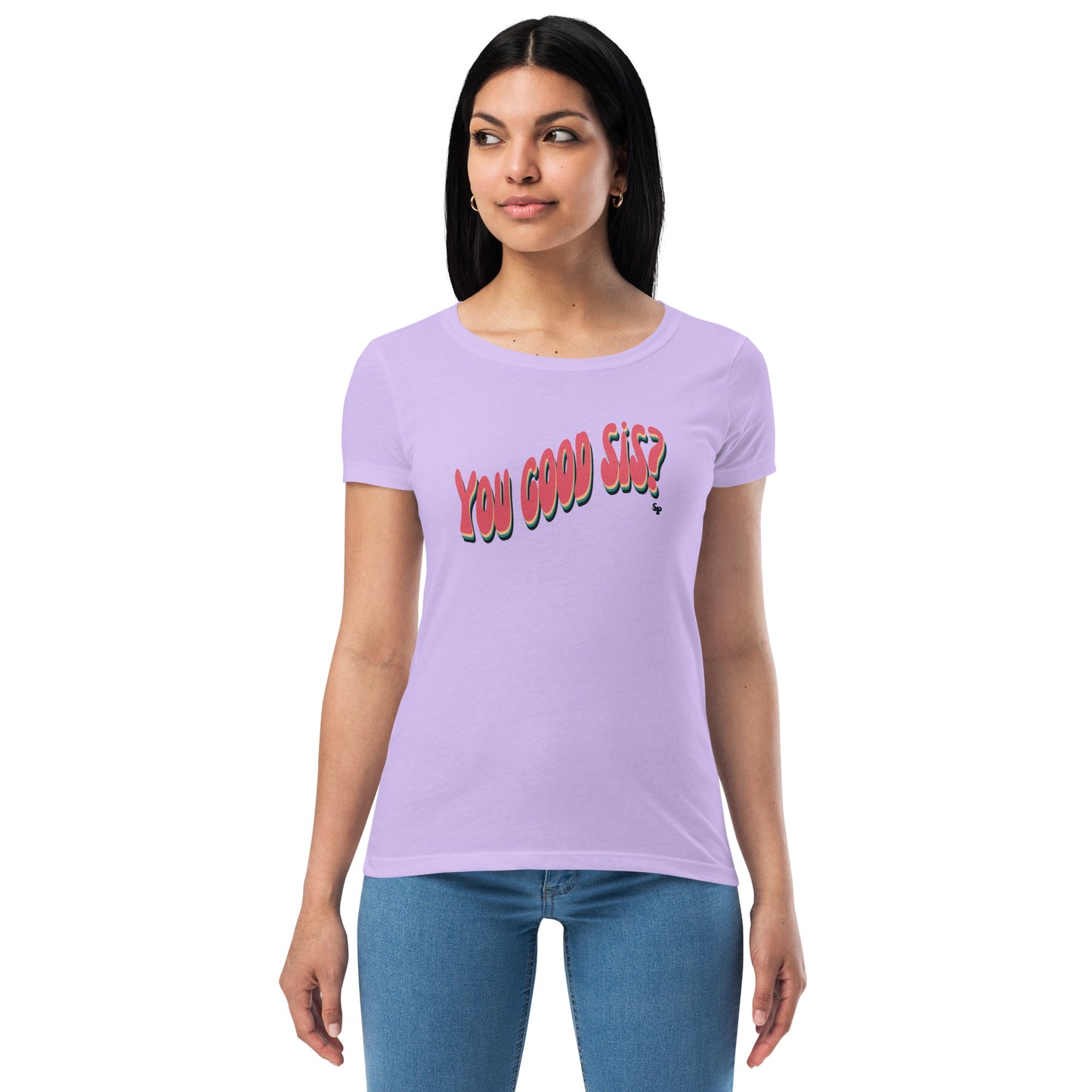You Good Sis Sincerely Peace Women’s fitted t-shirt