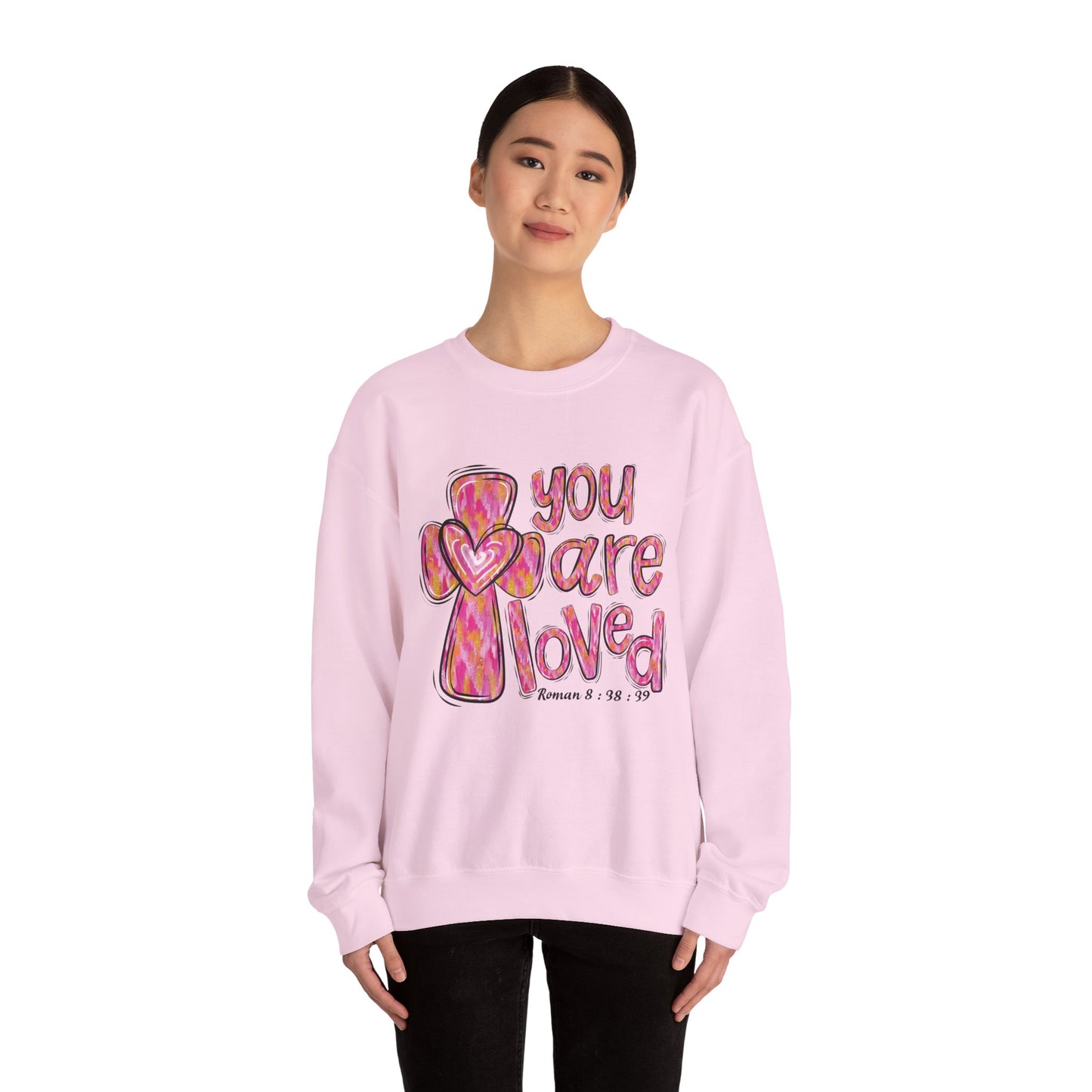 Loved By God- "You Are Loved" Crewneck Sweatshirt