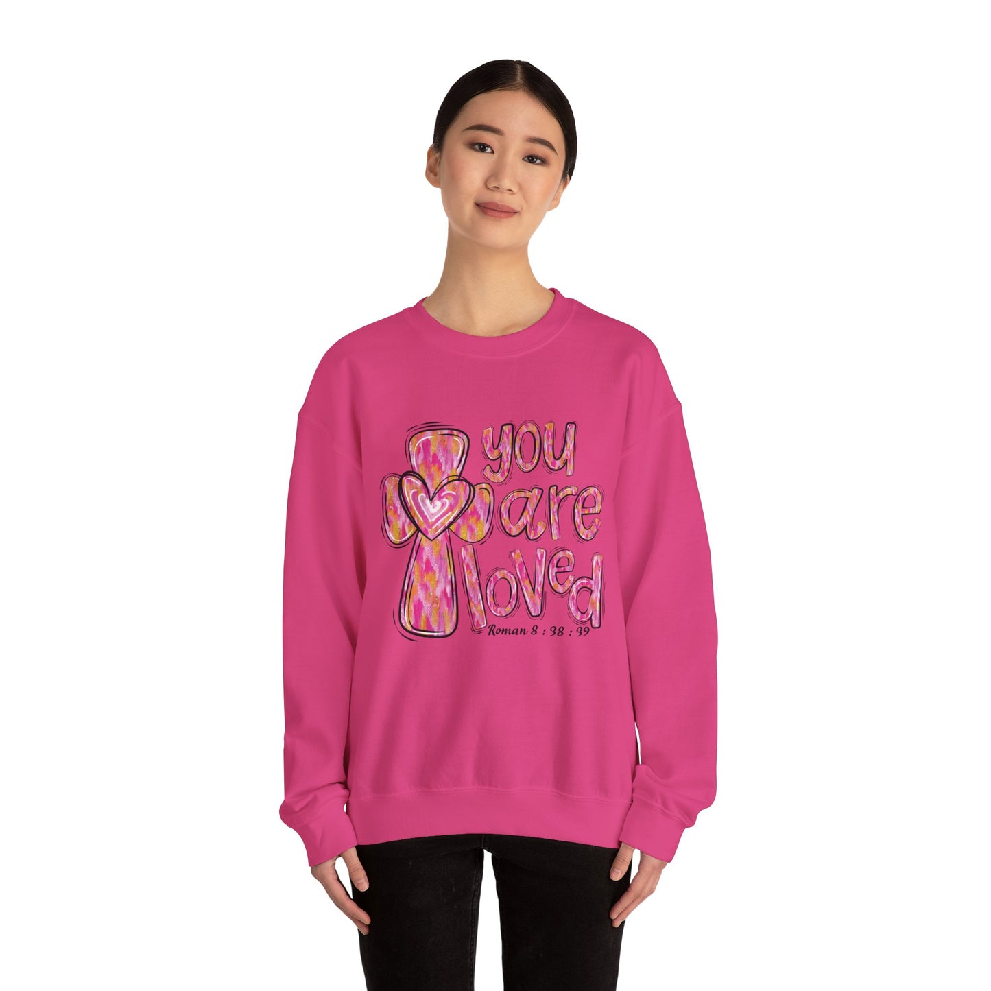 Loved By God- "You Are Loved" Crewneck Sweatshirt