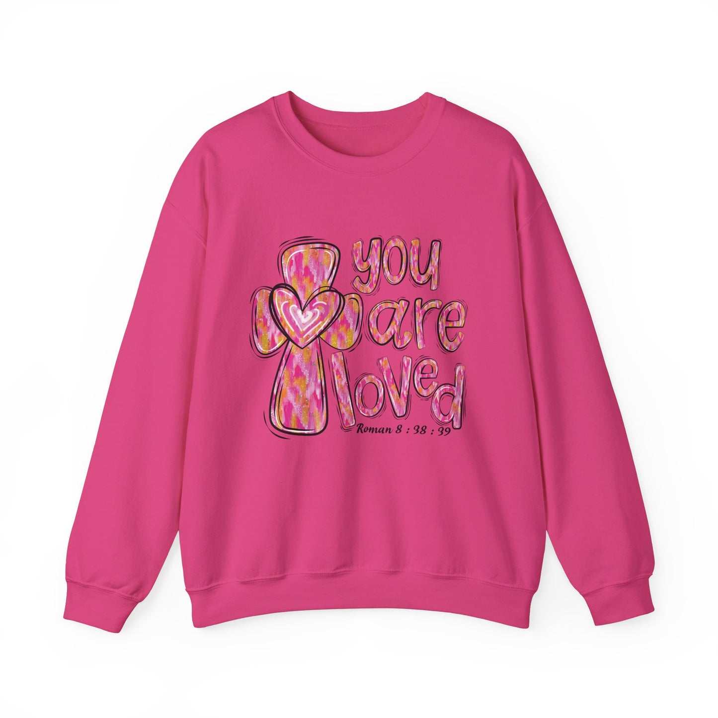 Loved By God- "You Are Loved" Crewneck Sweatshirt