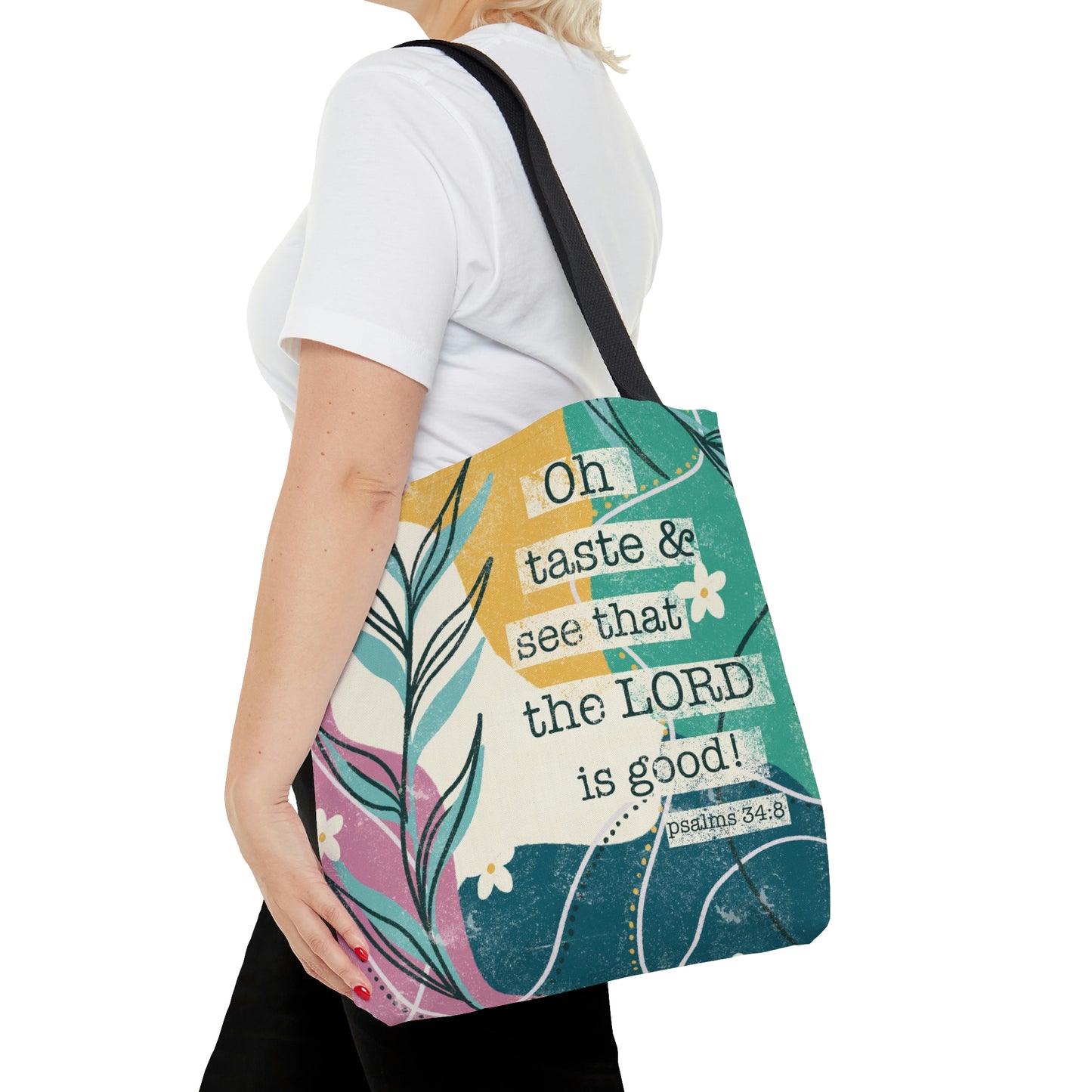Oh Taste And See That The Lord Is Good Tote Bag