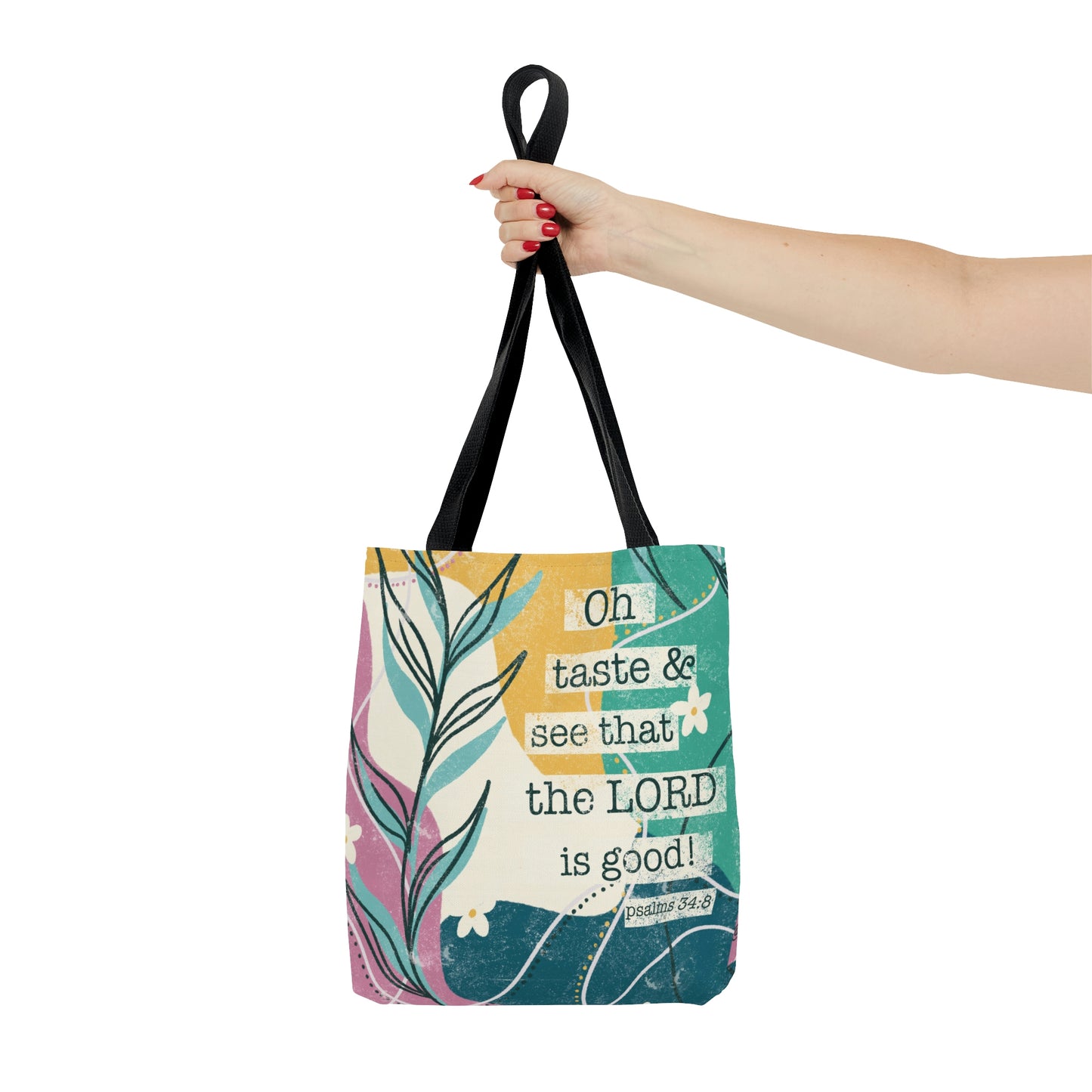 Oh Taste And See That The Lord Is Good Tote Bag