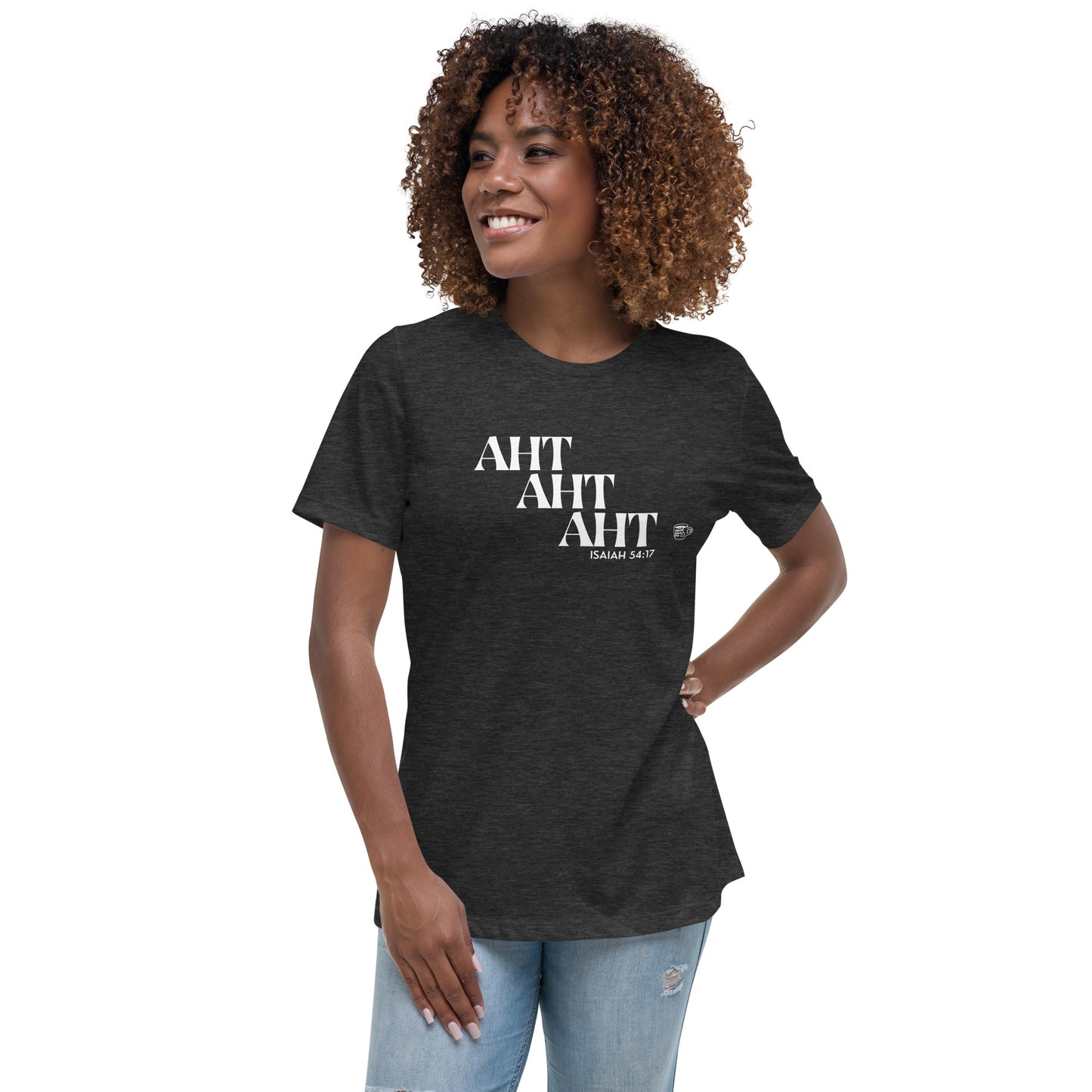 Urban Bible Tea: Aht Aht Aht Isaiah 54:17 Women's Relaxed T-Shirt